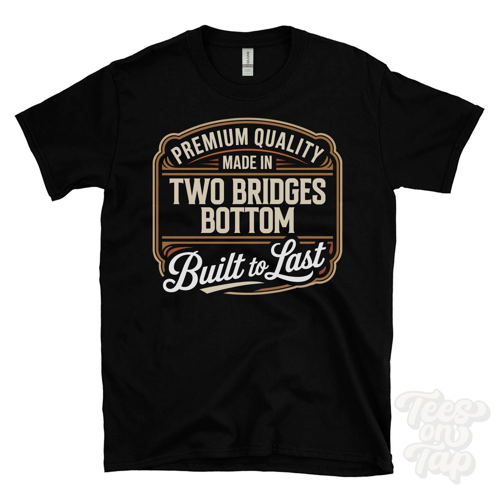 MADE IN TWO BRIDGES BOTTOM PREMIUM QUALITY BUILT TO LAST T-SHIRT england gallery