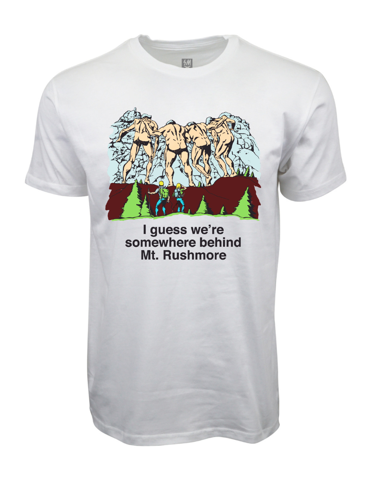 I Guess Were Somewhere Behind Mt. Rushmore Graphic T shirt gallery