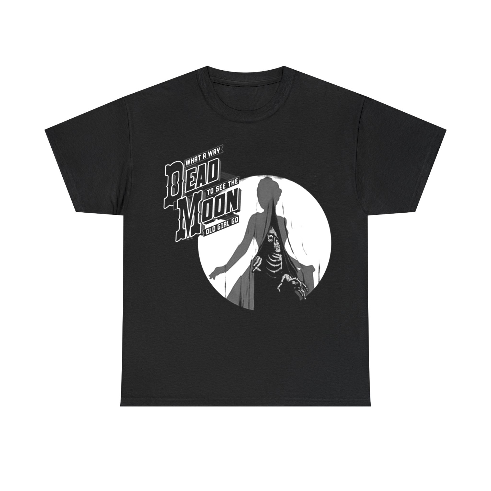New Dead Moon Band What a Way T-shirt All Size S to 5XL 2F1012