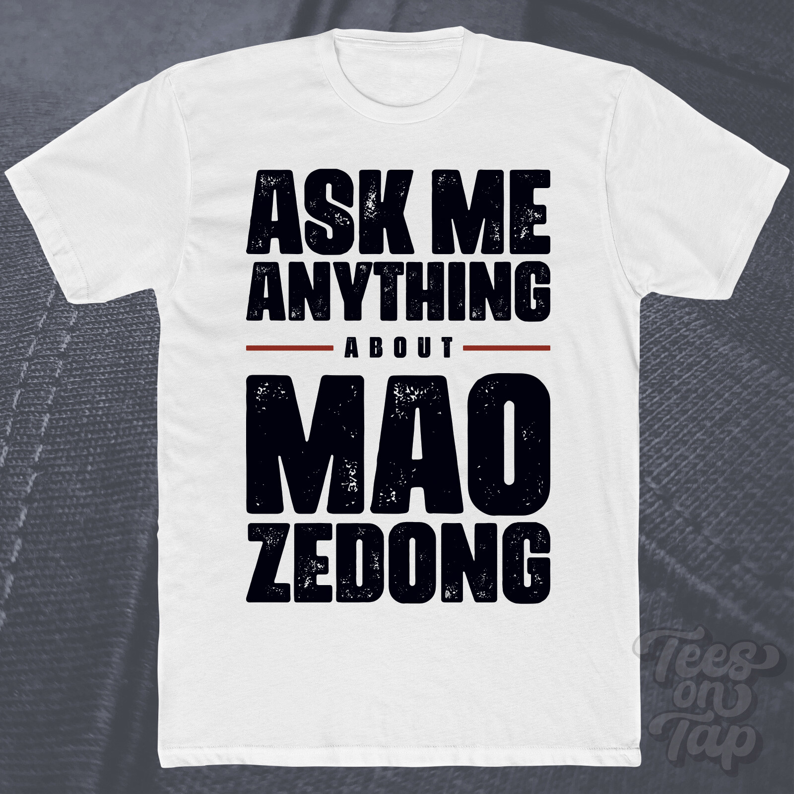 ASK ME ANYTHING ABOUT MAO ZEDONG T-SHIRT history revolution china politics funny gallery
