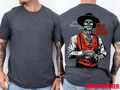 Skull Say When Funny Skeleton Lover ON BACK T-Shirt