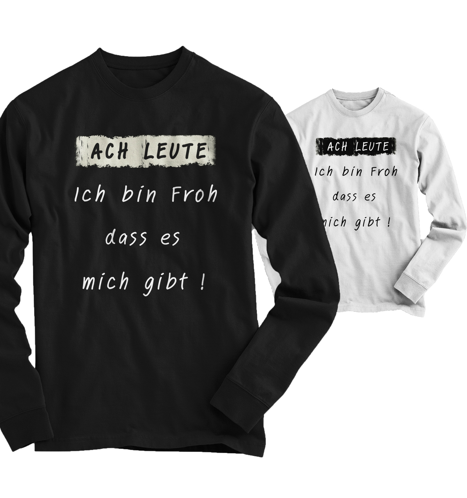 Men’s T-Shirt Long Sleeve Oh People I’m So Glad That… Saying