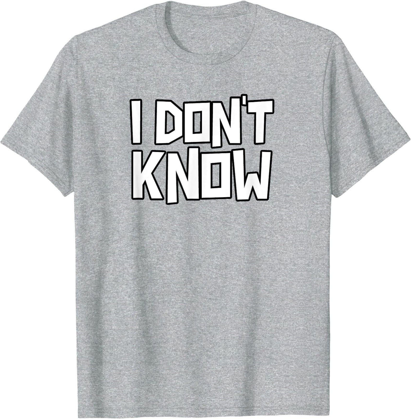 I Don't Know Funny Sarcastic Saying Gift Unisex T-Shirt gallery