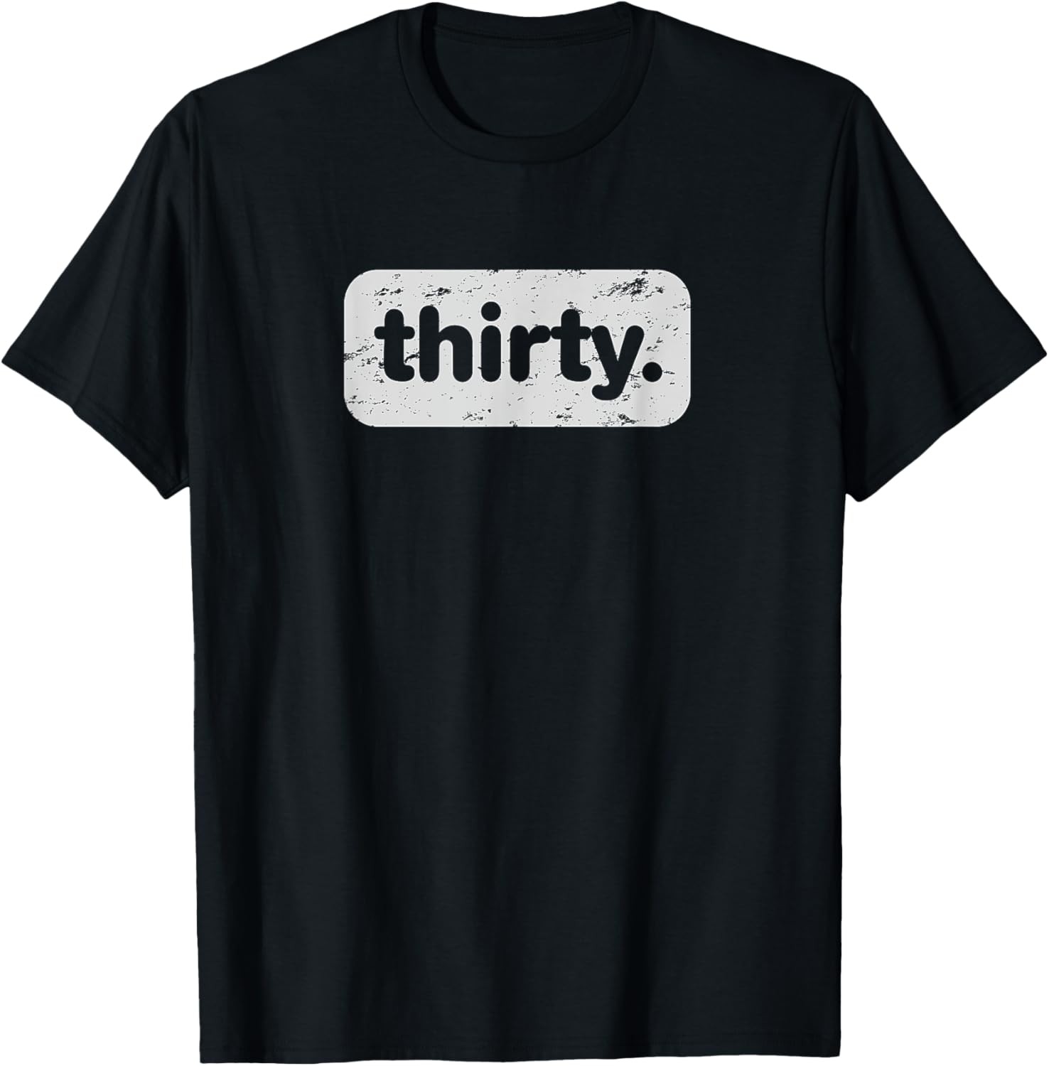 Thirty Cool Humor 30 Years Old 30th Birthday for Men Women T-Shirt