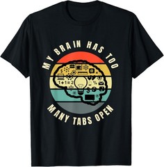 My Brain Has Too Many Tabs Open Funny Saying Retro Sunset T-Shirt