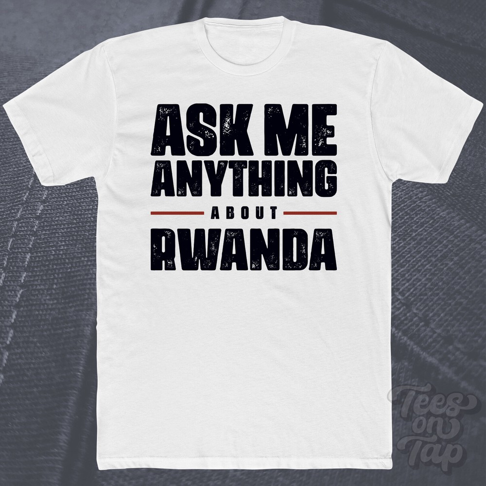 ASK ME ANYTHING ABOUT RWANDA T-SHIRT country travel culture wildlife countries
