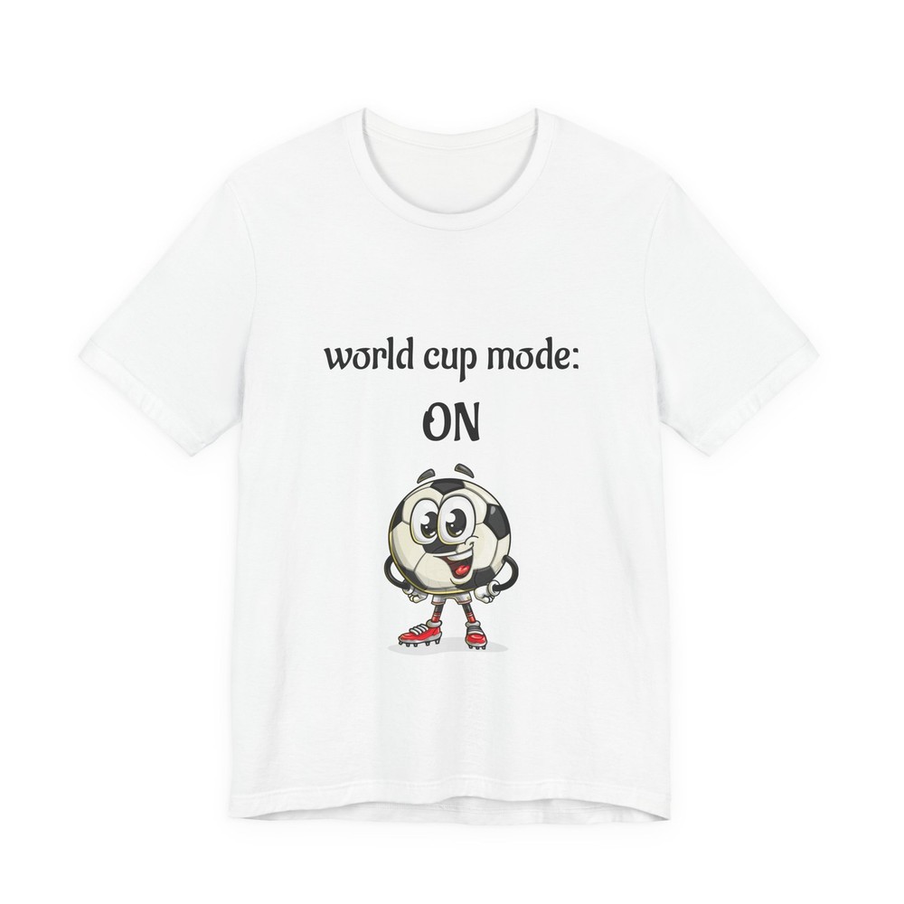 World Cup Mode On soccer ball tee | Soccer T-Shirt