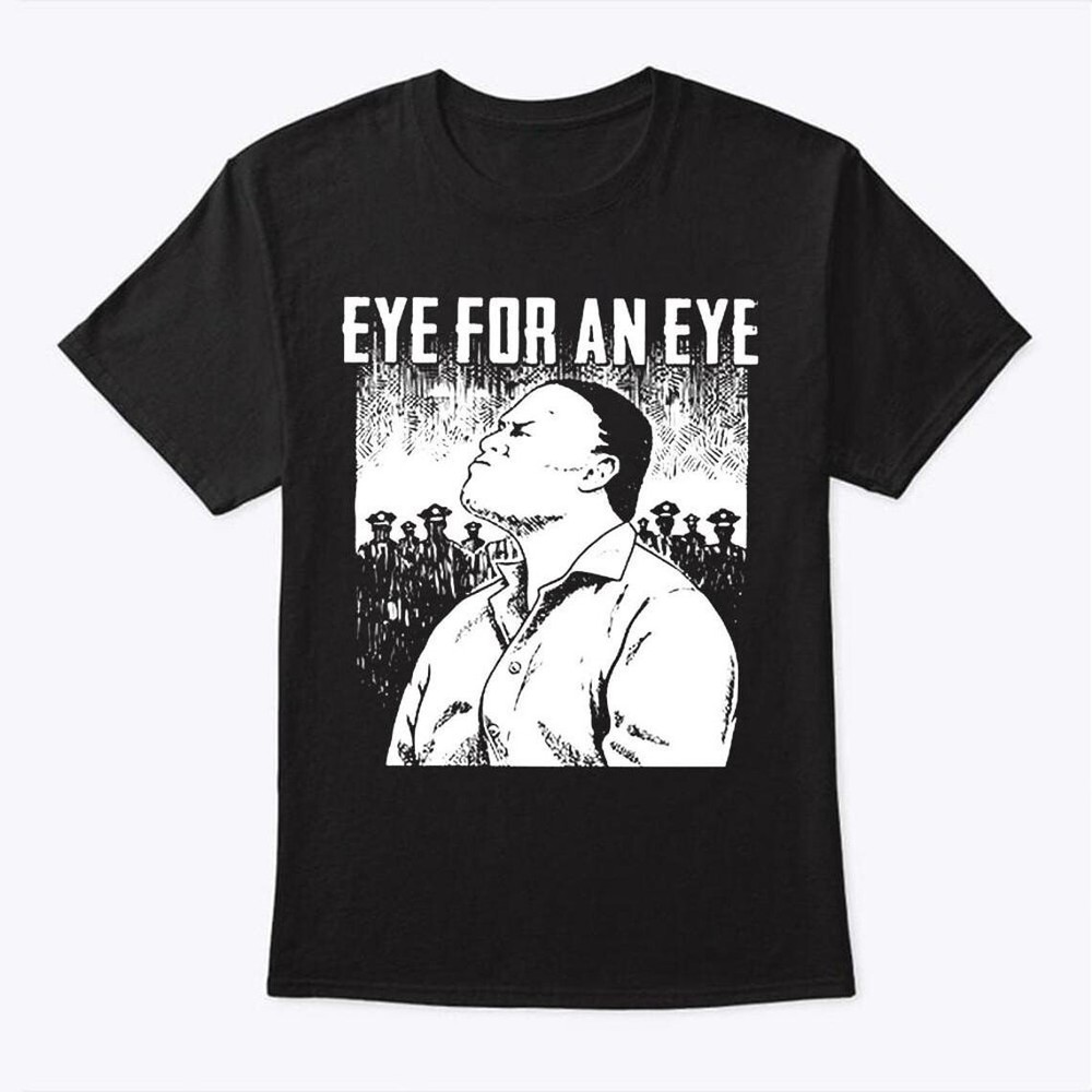 Eye For An Eye Rodney Hinton Support T Shirt All size S-4XL