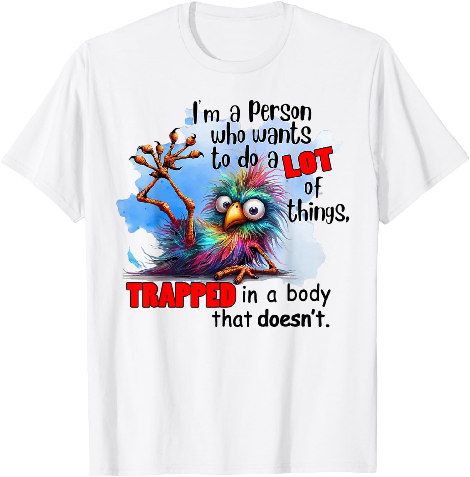 Bird I'm A Person Who Wants To Do A Lot Of Things T-Shirt gallery
