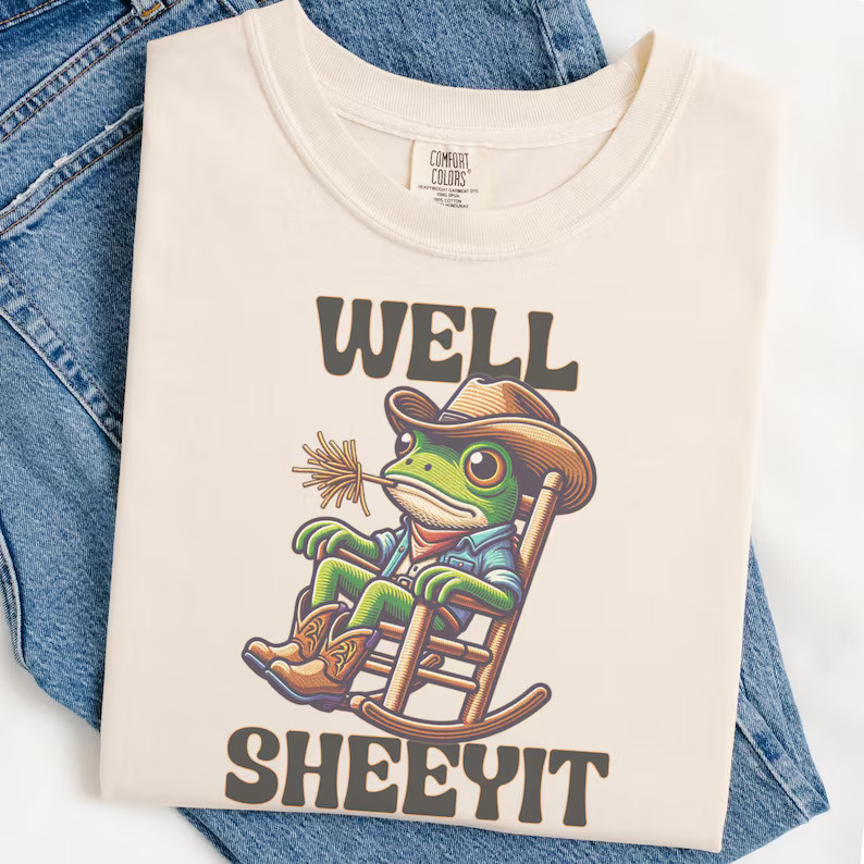 Well Sheeyit Frog Cowboy Funny Comfort Tee