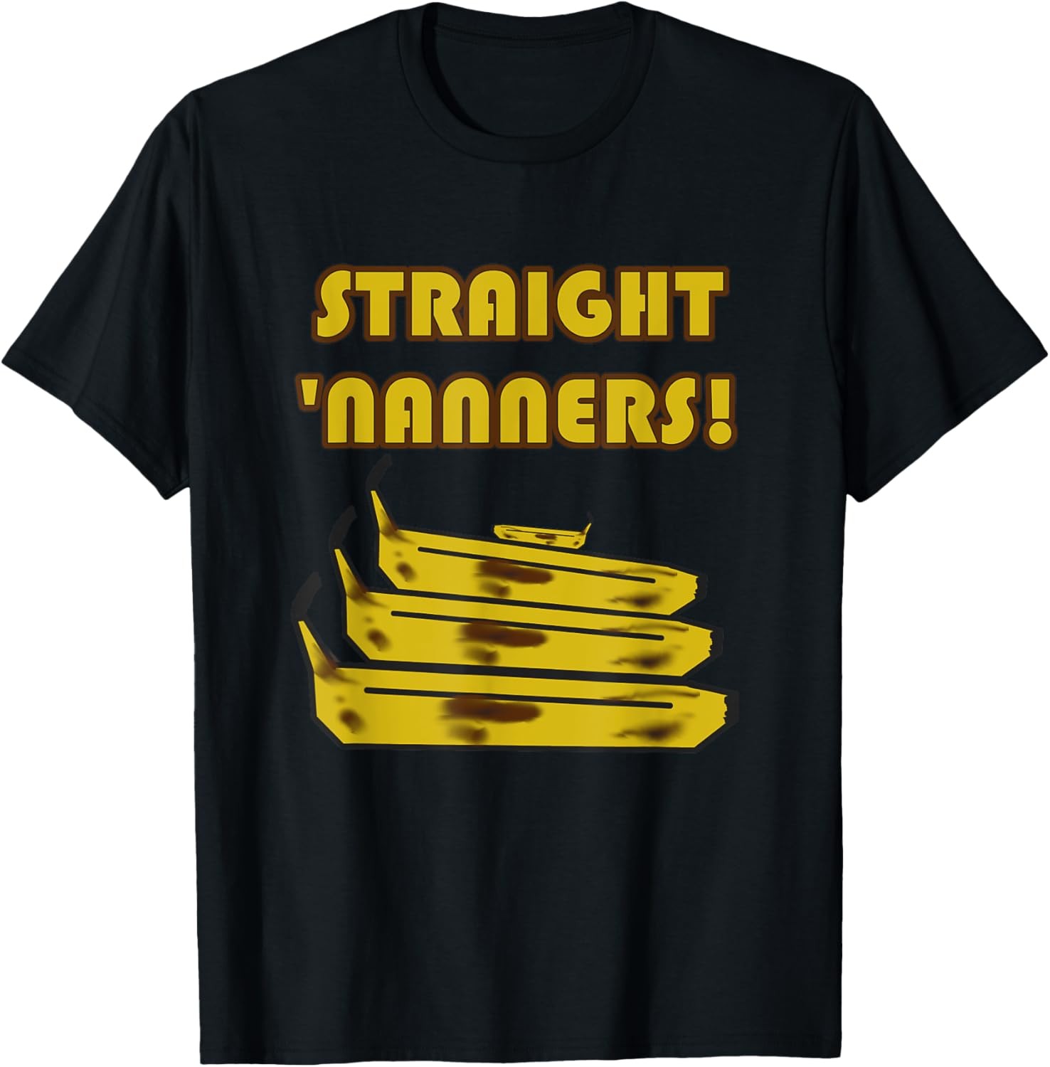Straight ‘Nanners! Funny Banana Lover Saying Novelty Retro T-Shirt