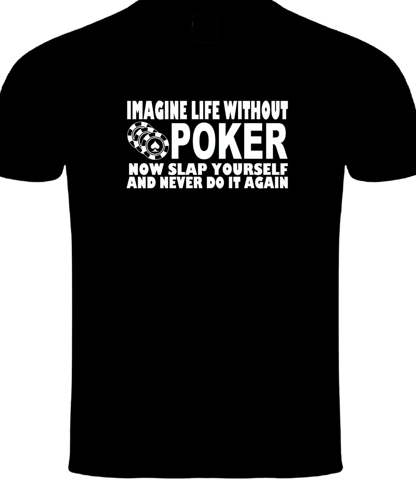 Poker T Shirt Imagine Life Without Poker Design gift Fathers day Christmas Dad