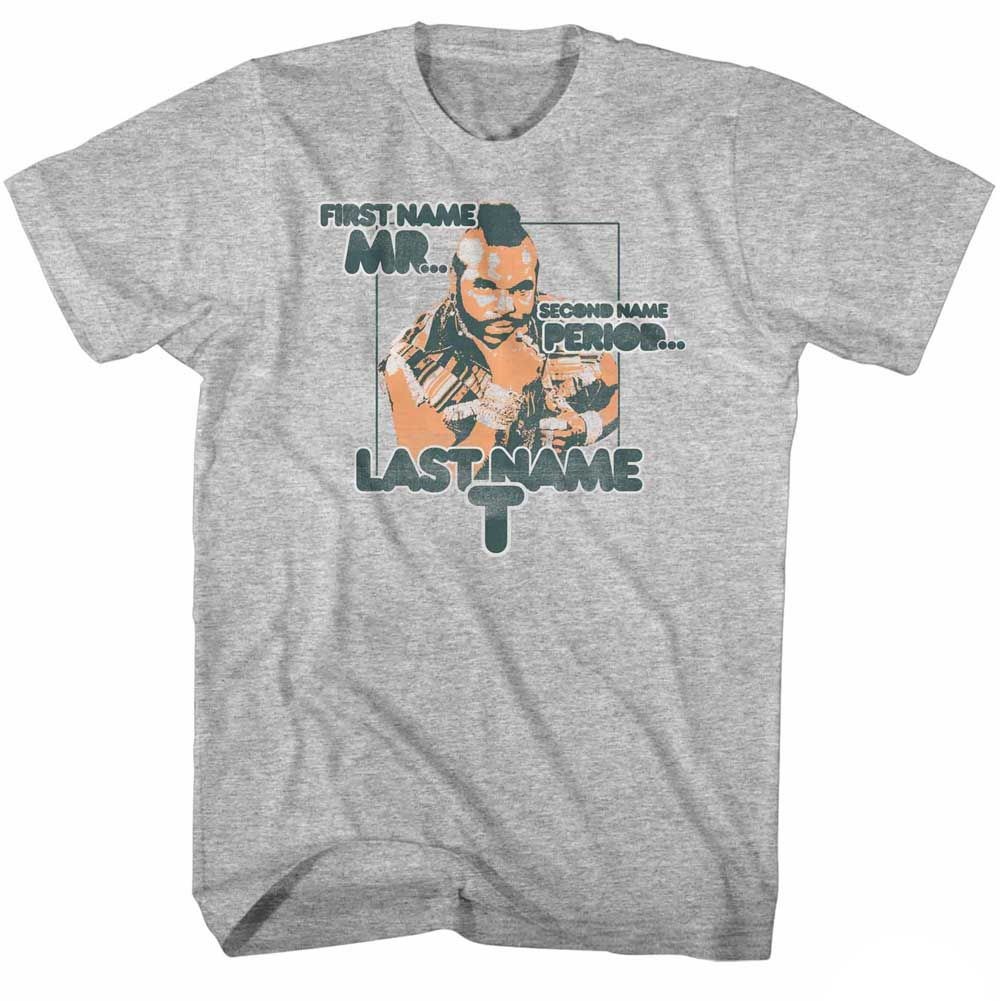 Mr. T Last Name T T-Shirt