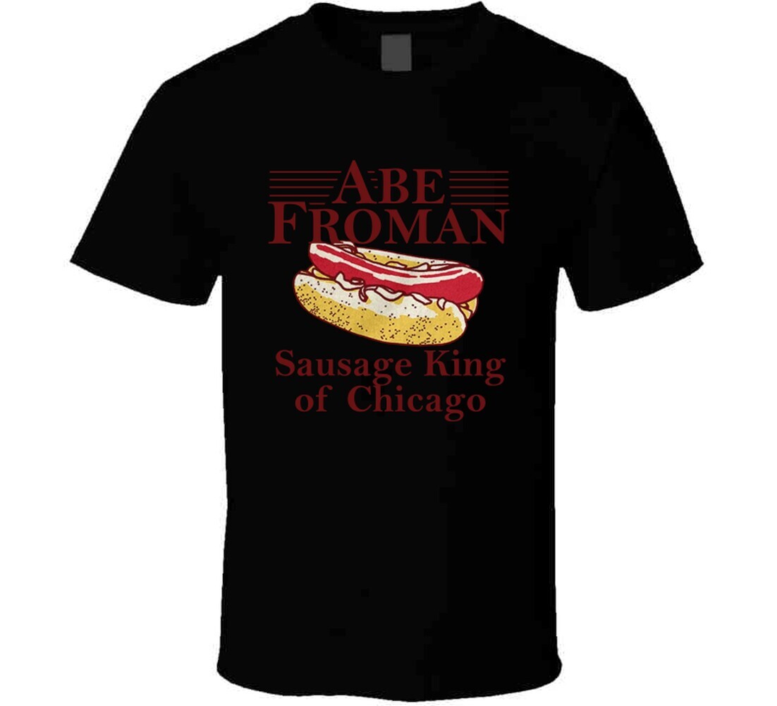 Abe Froman Sausage King Of Chicago T Shirt gallery