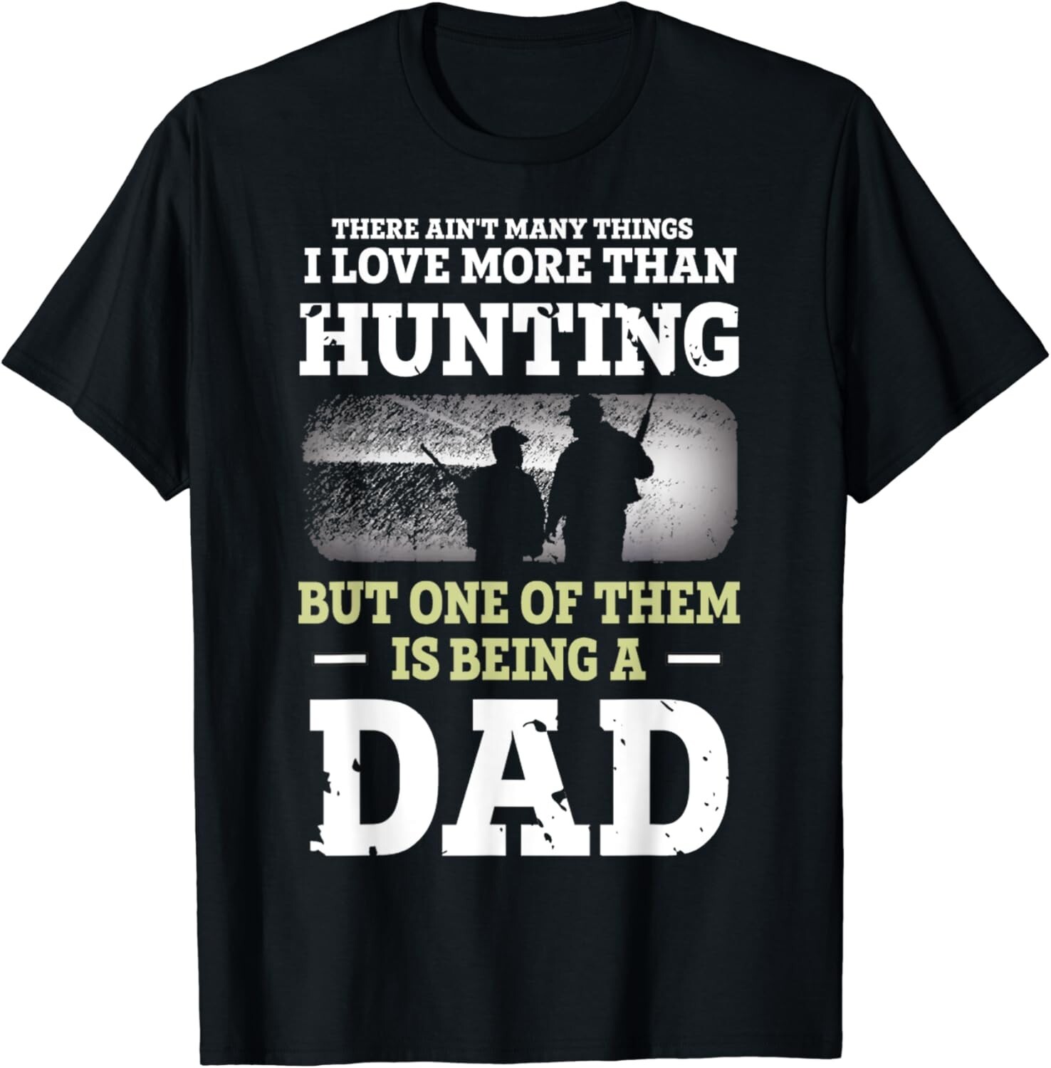 Hunting Dad Fathers Day Bday Christmas for Dad Love To Hunt Gift Unisex T-Shirt gallery