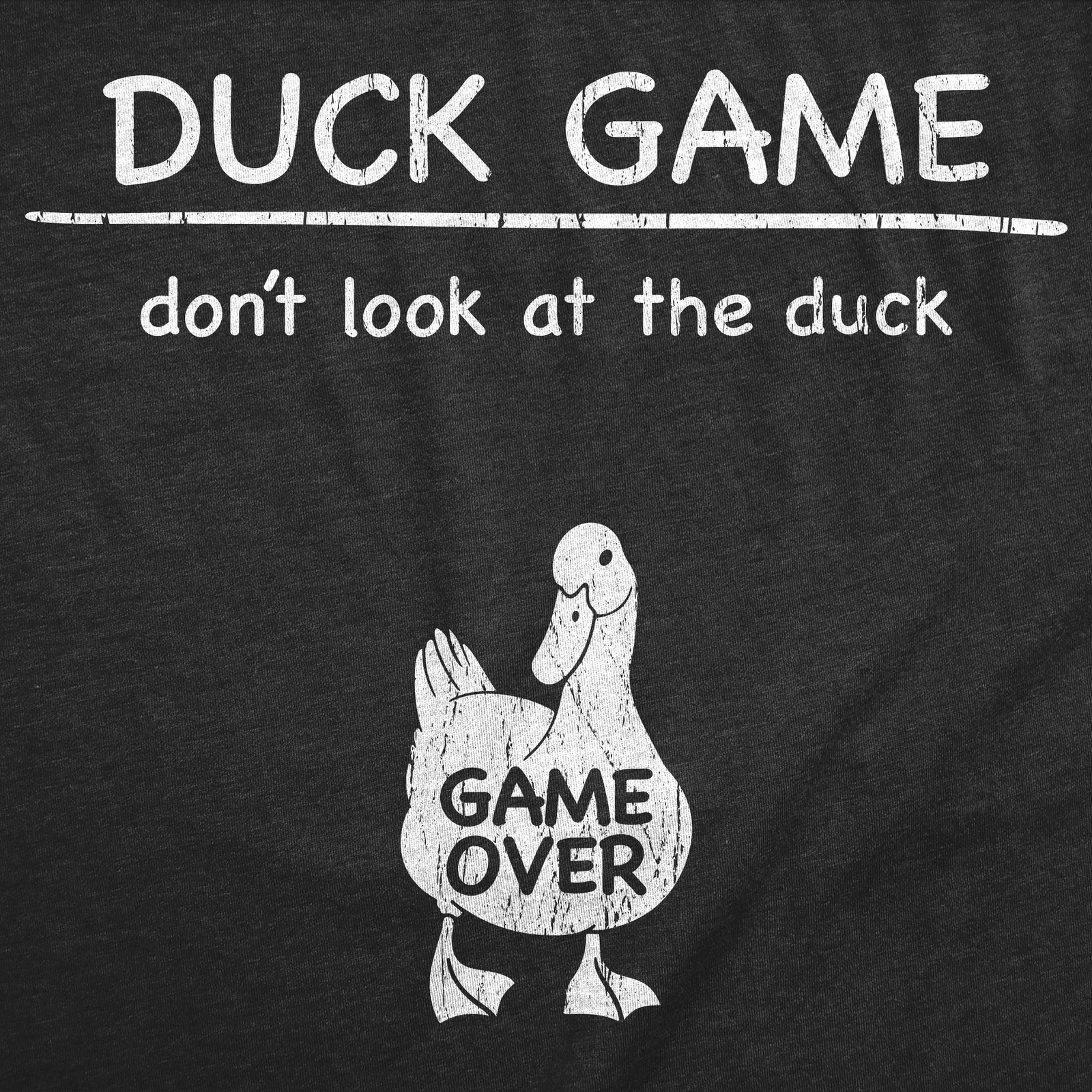 Mens Funny T Shirts Duck Game Dont Look At The Duck Sarcastic Graphic Novelty gallery