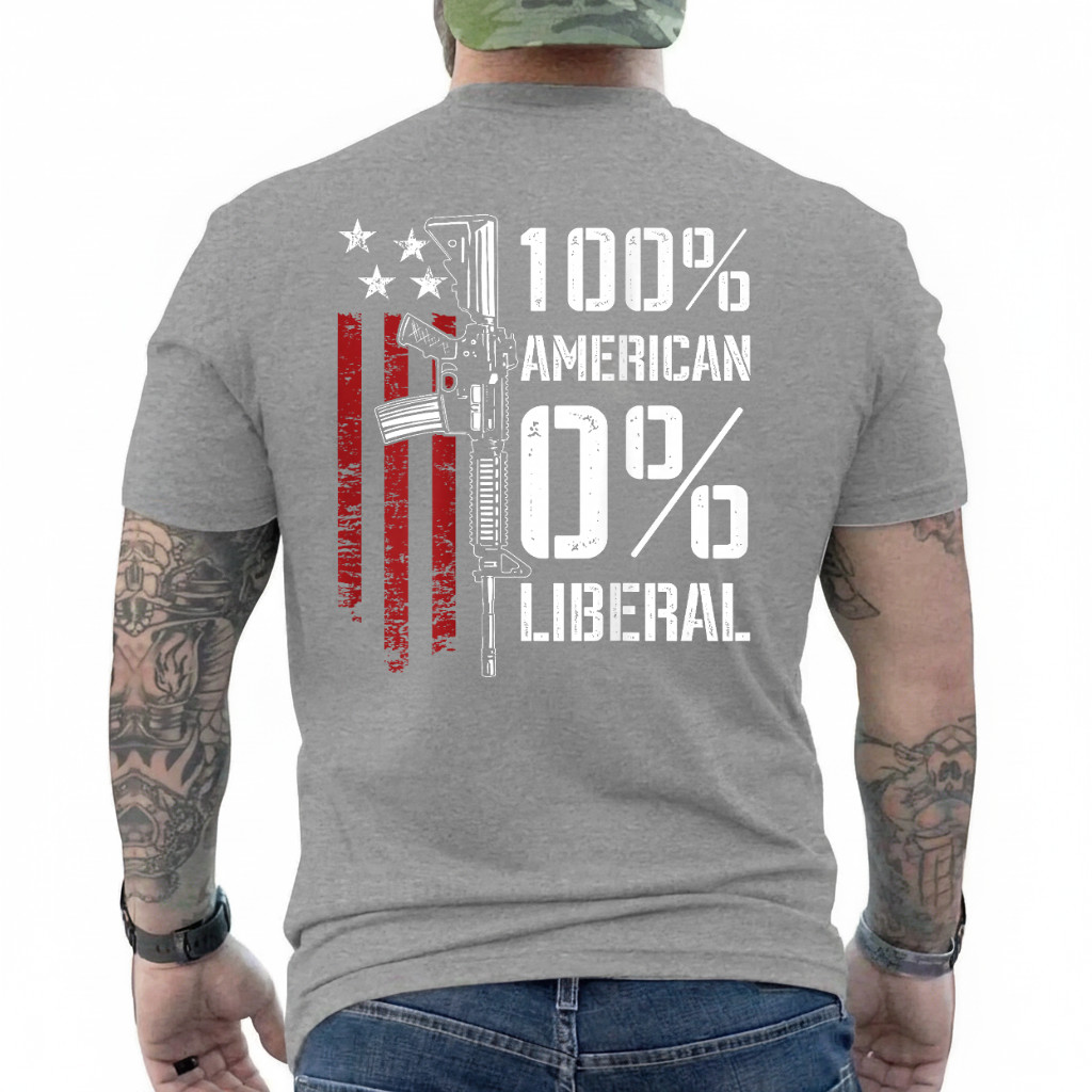 100% American 0% Liberal - Funny Pro Gun - ON Back T-Shirt gallery