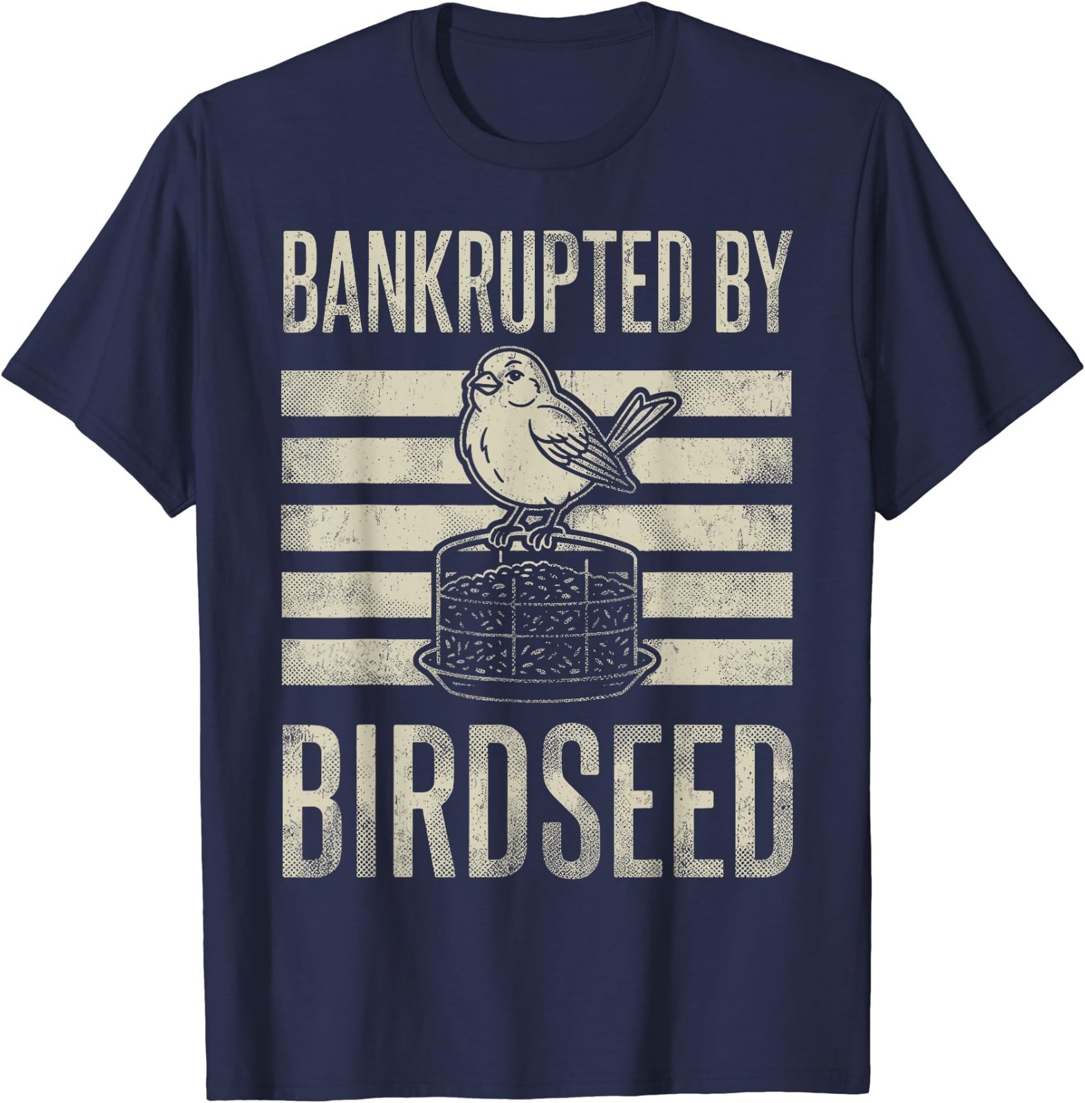 Bankrupted By Birdseed Funny Bird Watching Lover Funny T-Shirt gallery