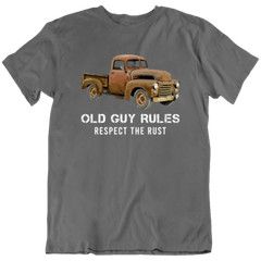 Old Guy Rules Respect The Rust Classic Car Truck Vintage Retro T-Shirt Tee Gift