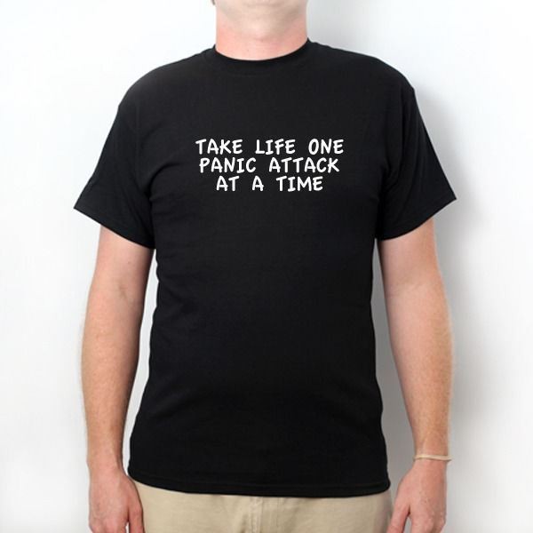 Take Life One Panic Attack At The Time T-shirt Funny Hilarious Anxiety Tee Shirt