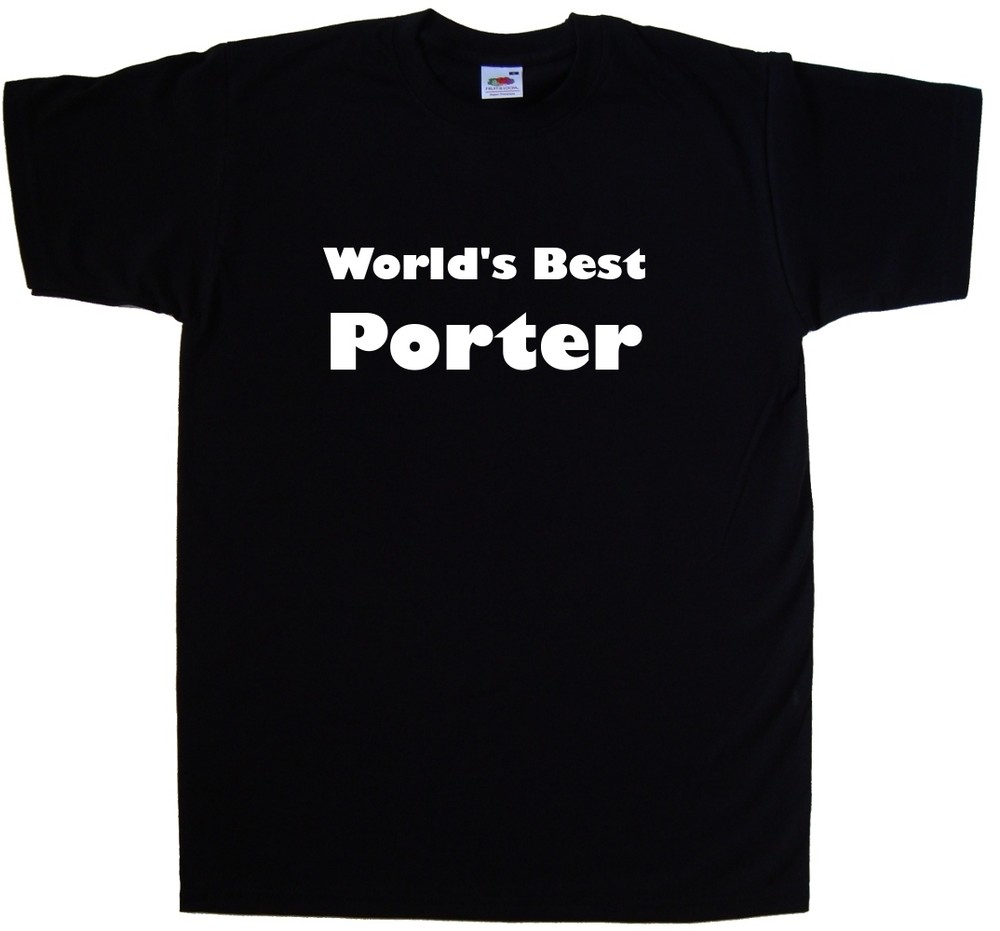 World’s Best Porter T-Shirt