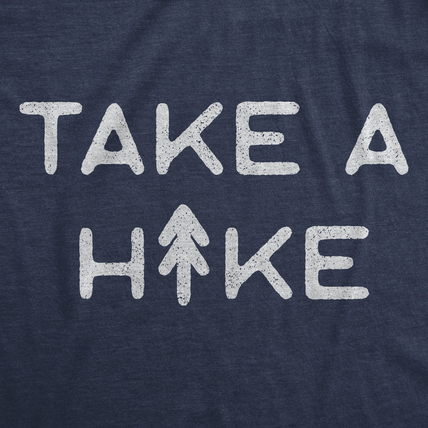 Mens Take A Hike T Shirt Funny Outdoor Adventure Camping Graphic Tee gallery