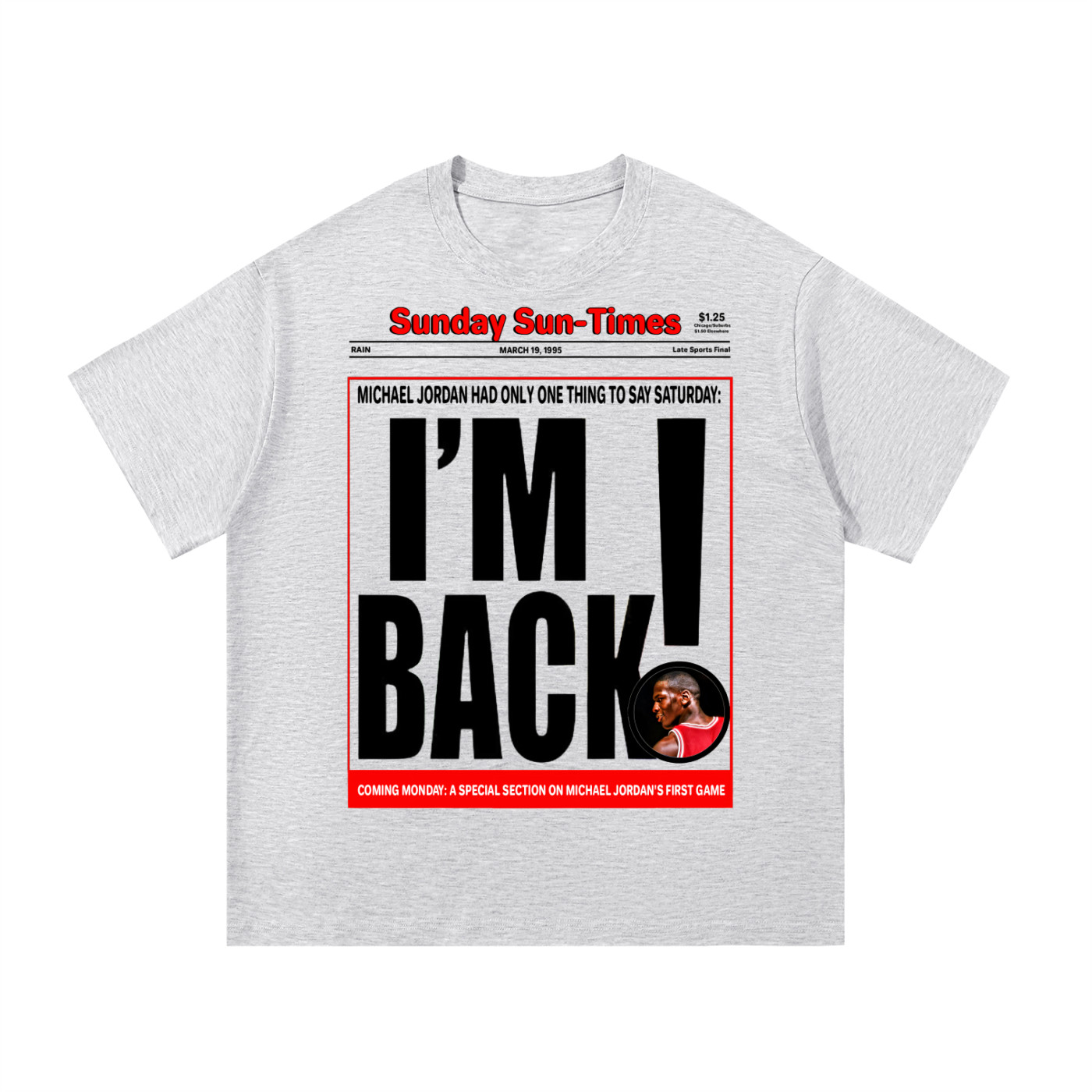 Vintage 1995 Michael Jordan 'I'm Back' Sunday Sun Times T-Shirt RARE S-5XL gallery