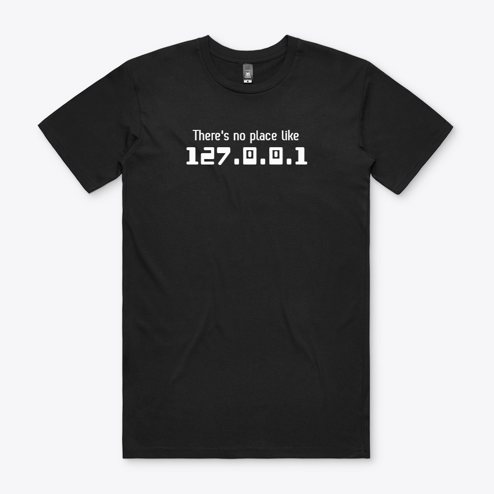THERE’S NO PLACE LIKE 127 0 0 1 Computer Tee Geek Shirt Gaming Retro Internet