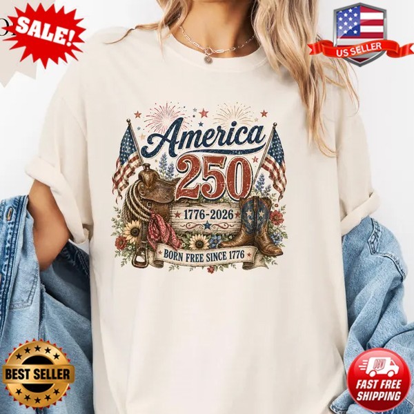 America 250 Western Born Free Since 1776 Patriotic 4th of July T-Shirt S-5XL