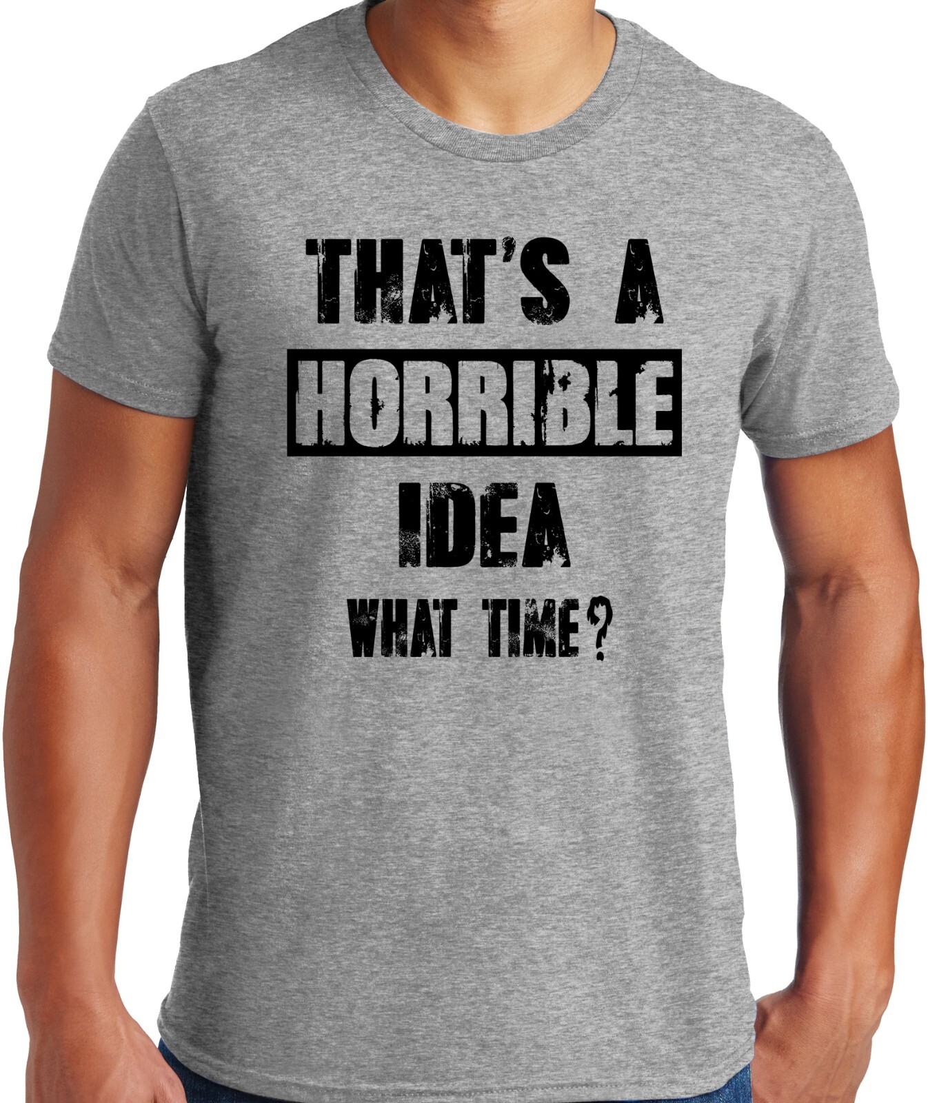 PubliciTeeZ Big and Tall That's a Horrible Idea What Time? T-Shirt gallery