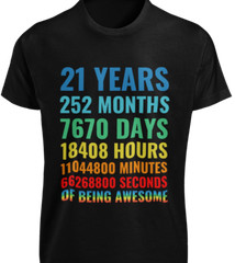21st 30th 40th 50th 60th 70th Birthday T-SHIRTS Years Months Days Awesome TEE