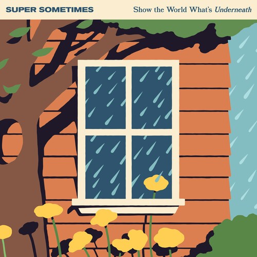 Super Sometimes – Show The World Whats Underneath [New CD]
