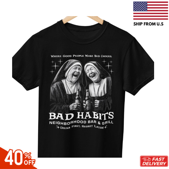 Bad Habits Dive Bar T-shirt, Funny Nuns Shirt, Beer Drinker Gift, Pub Crawl sale gallery