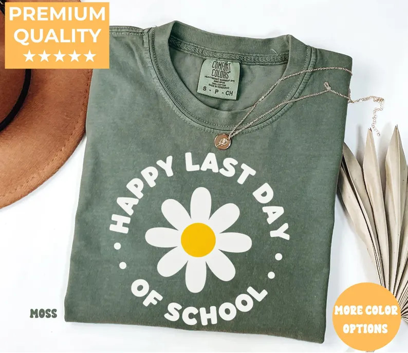 Comfort Tee Happy Last Day Of School Student Teacher End Of Year Gift gallery