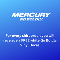 Mercury Outboard Go Boldly Boating Verado T-Shirt With FREE Vinyl Decal!!