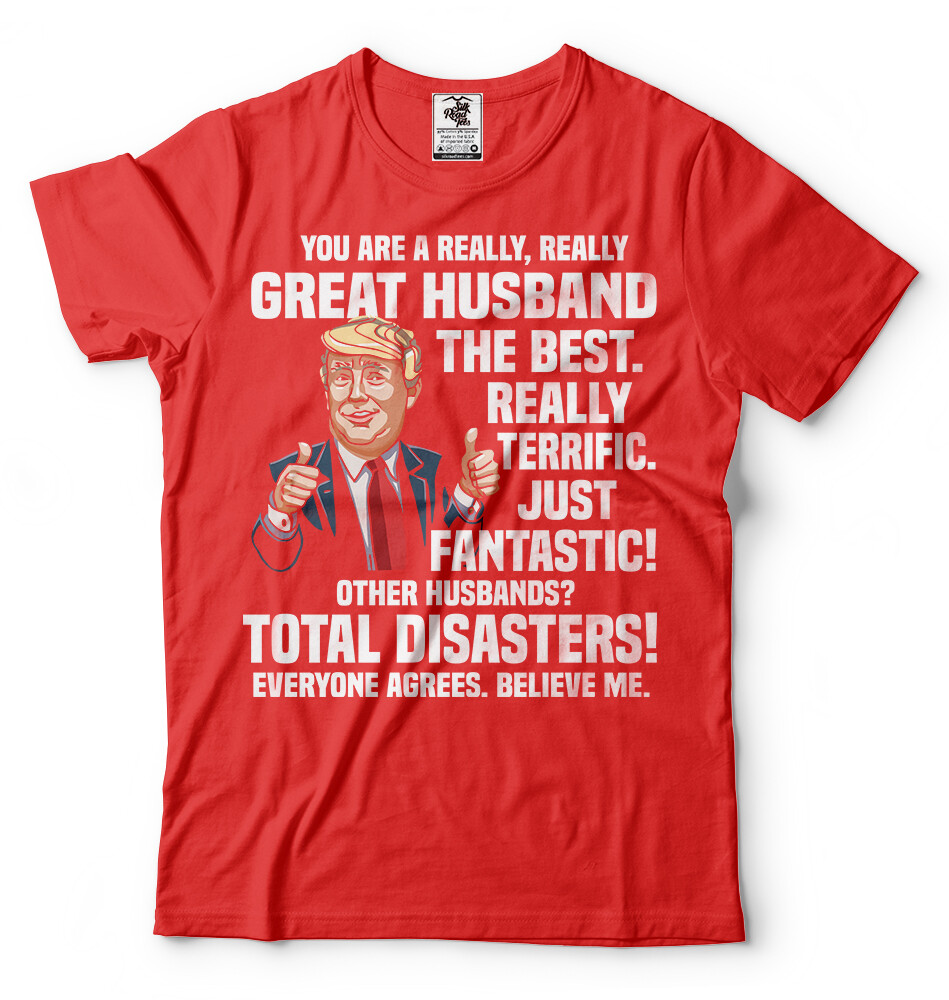 Funny T shirt Birthday Gift for Husband Anniversary Gift For Husband Trump Shirt gallery