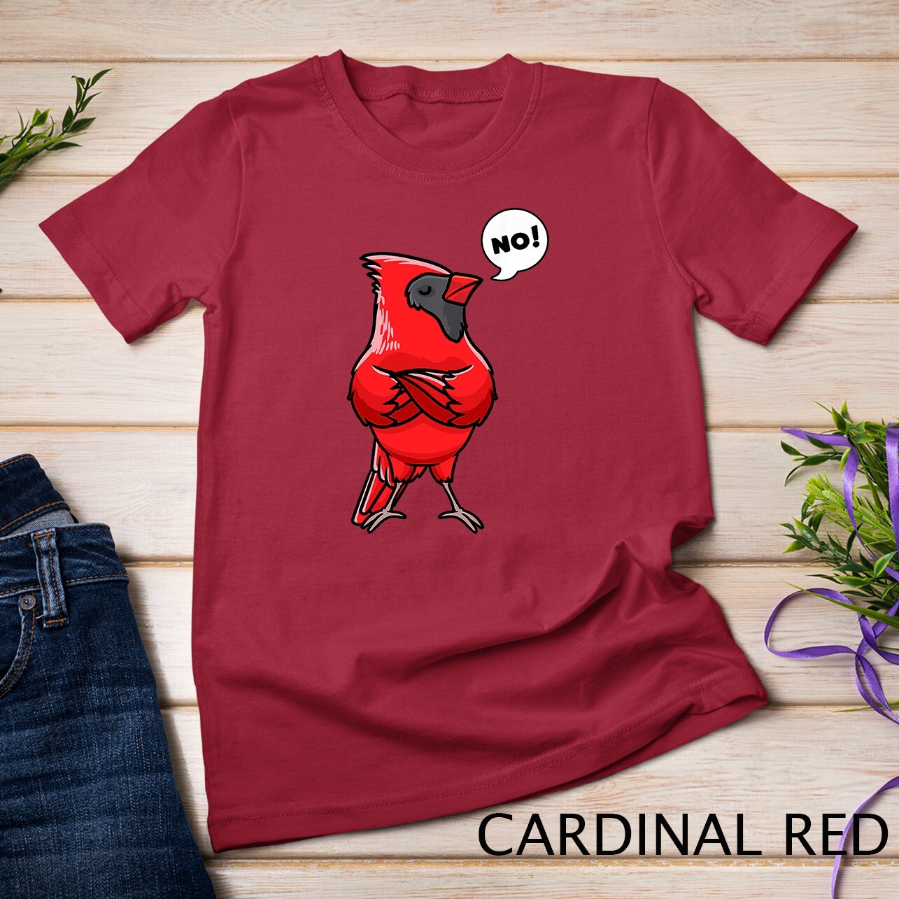 Northern Cardinal Bird Red Cardinal Stubborn No T-Shirt Unisex T-shirt gallery