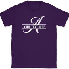 Letter A Monogram Your Text Here Custom T-Shirt Personalized Family Group Tee