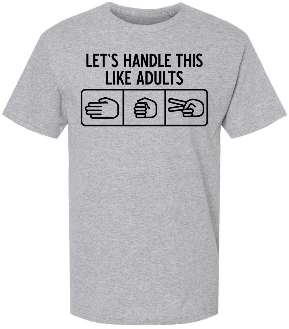 Let’s Handle This Like Adults Printed T-Shirt Funny Rock Paper Scissors Shirt gallery