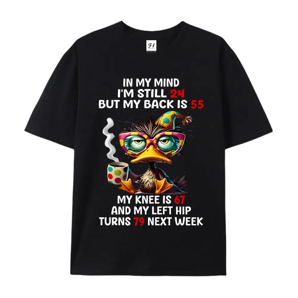 Duck In My Mind I’m Still 24 But My Back Is 55 Funny Saying T-Shirt