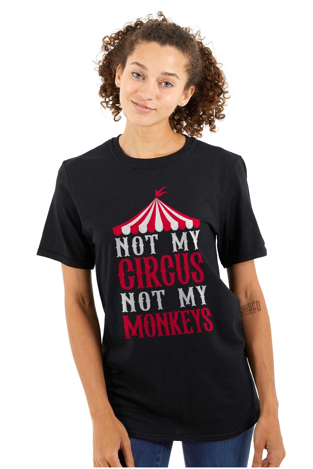 Funny Sarcastic Not My Circus Not My Monkeys Womens or Mens Crewneck T Shirt Tee gallery