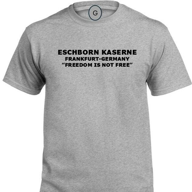 FERRIS BARRACKS* ERLANGEN-GERMANY* FREEDOM* INDIVIDUAL BASE PT SHIRT gallery