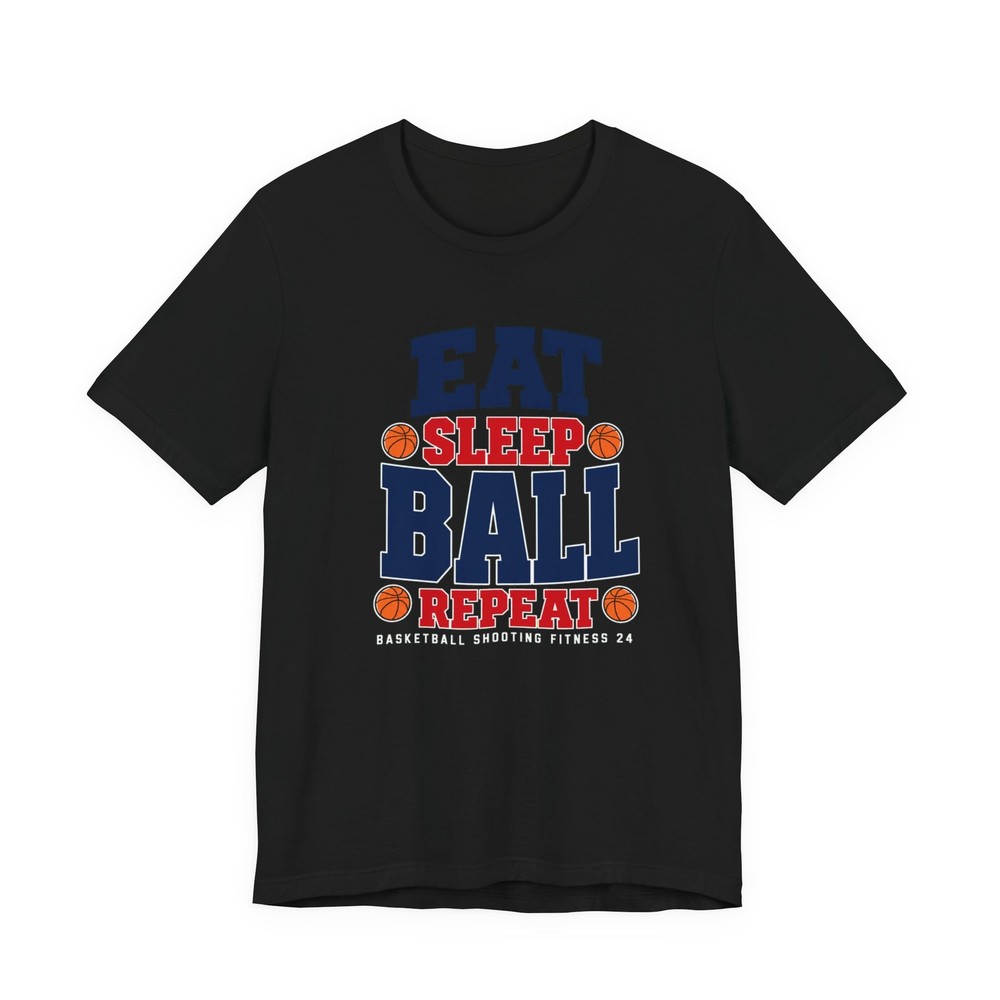 Eat Sleep Ball Repeat Basketball T-Shirt Sports Fitness Graphic Tee Gift
