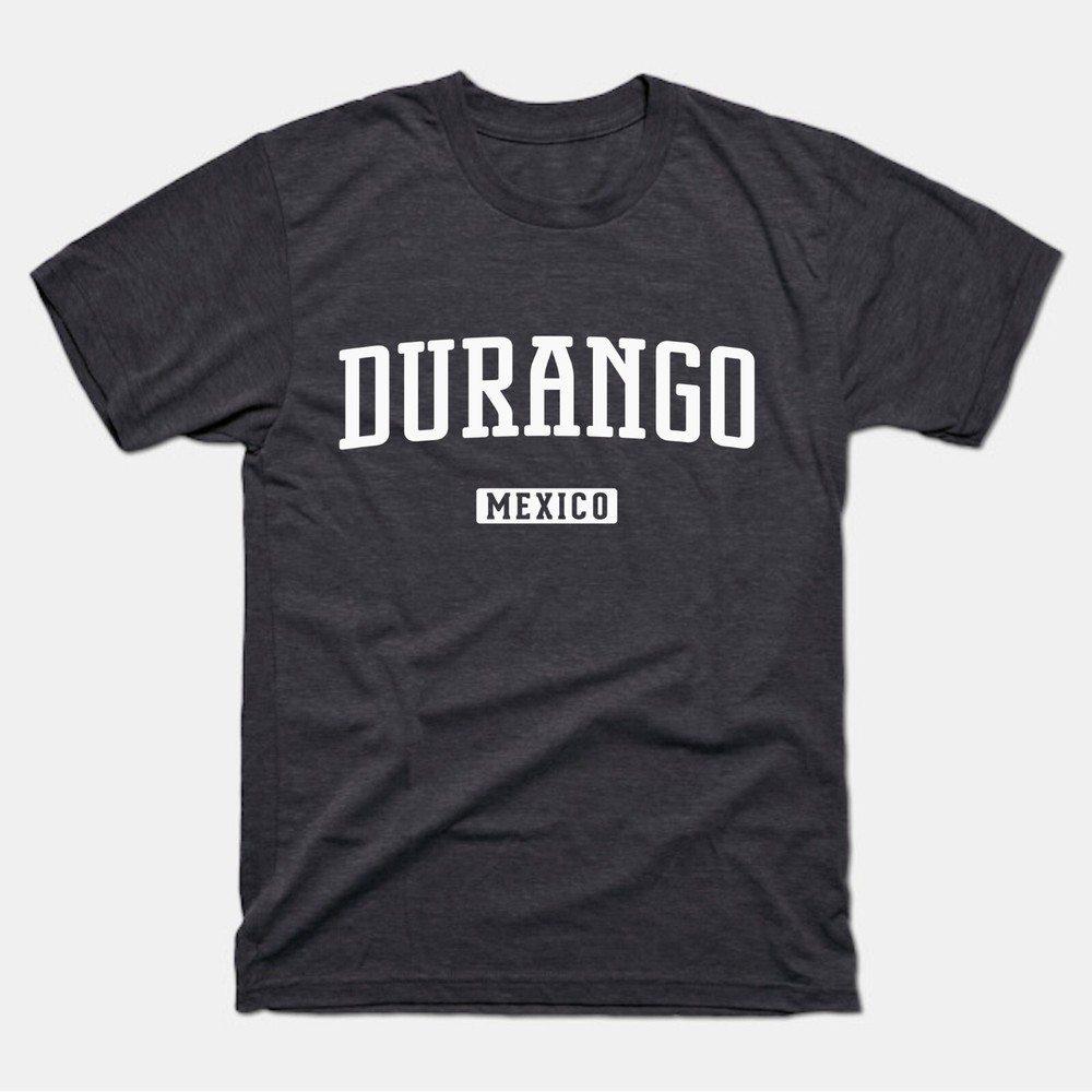 Durango Shirt | Durango Mexico T-Shirt | Durango Tee | Mexican Travel Vacation