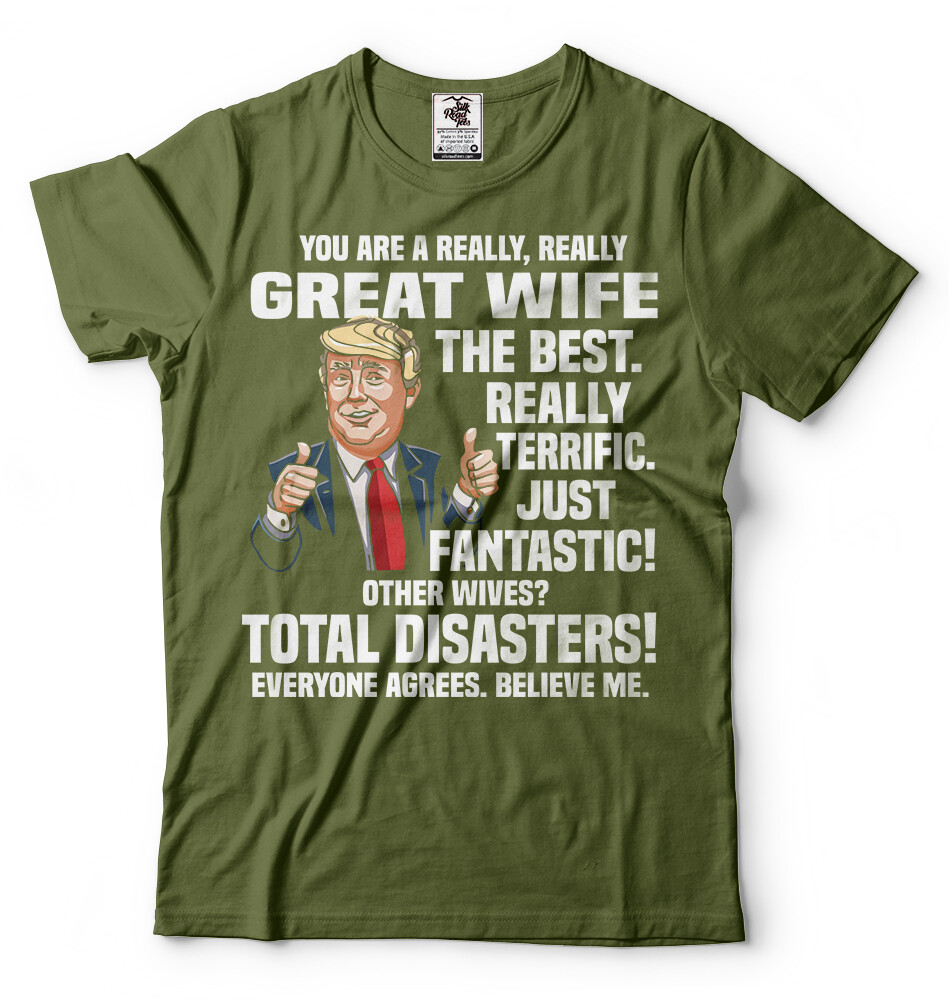 Funny T shirt Birthday Gift for Wife Anniversary Gift For Wife Funny Trump Shirt gallery