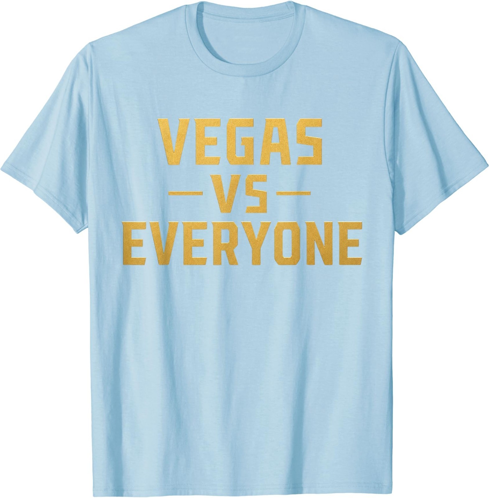 Vegas Vs Everyone City Pride Quote T-Shirt gallery