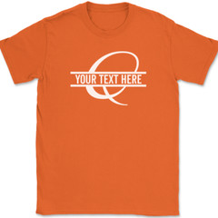 Letter Q Monogram Your Text Here Custom T-Shirt Personalize Family Tee
