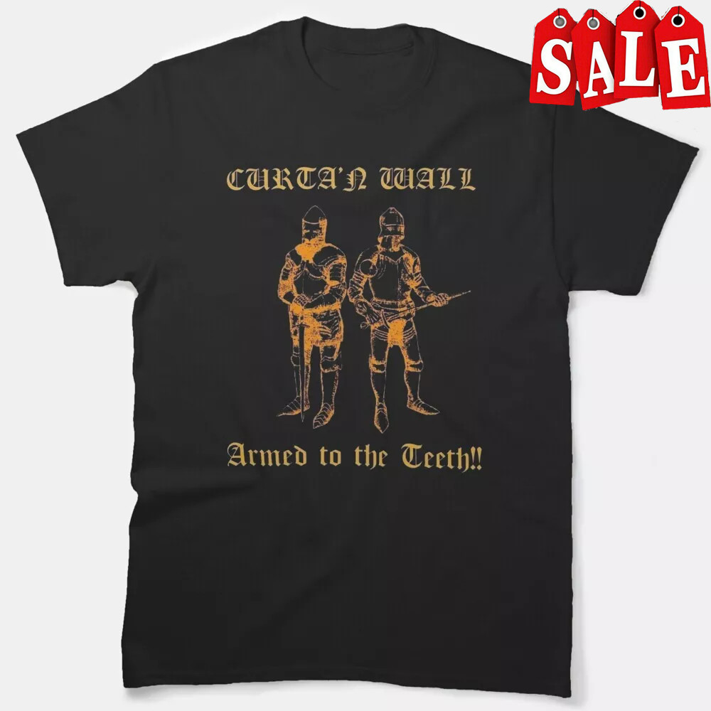 BEST TO BUY Curta´n W4ll Armed t0 The Teeth No Background Classic S-5XL T-Shirt