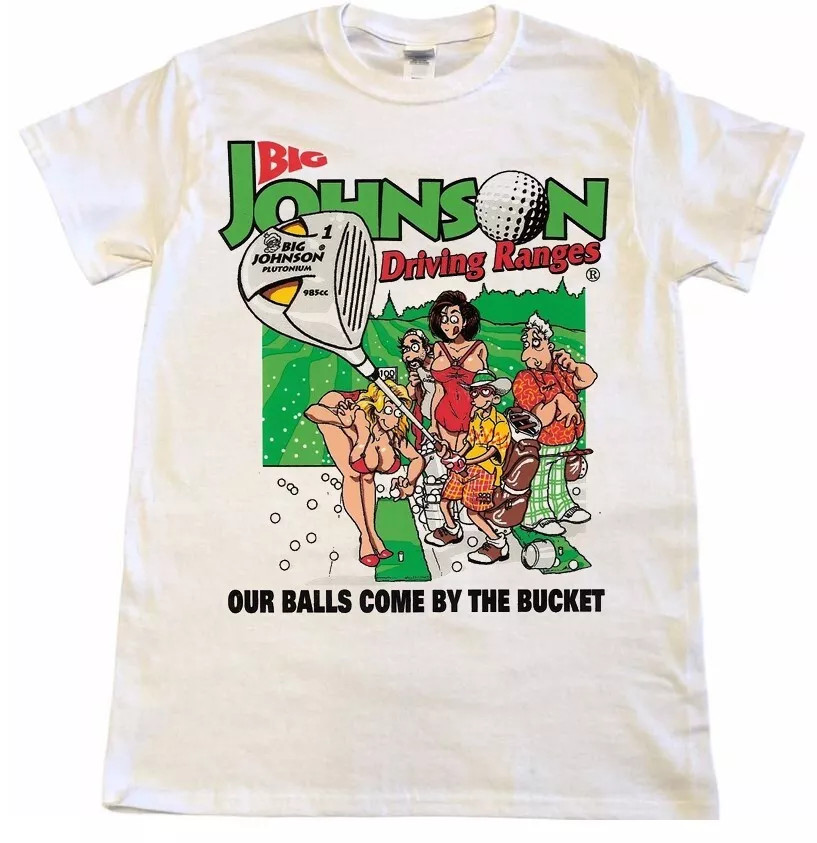 BiG Johnson Our Balls Come By The bucket T Shirt Full Size S-5XL gallery
