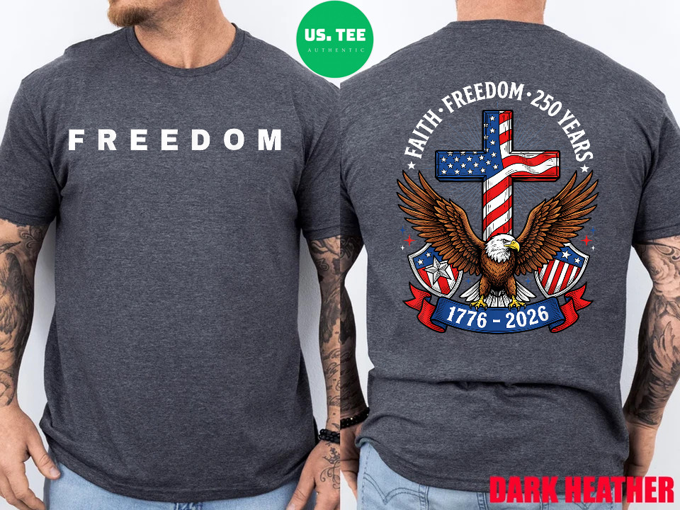 250th Anniversary USA Faith Freedom 4th of July Patriotic Two Sided T-Shirt gallery